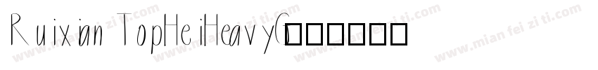 Ruixian TopHeiHeavyG字体转换